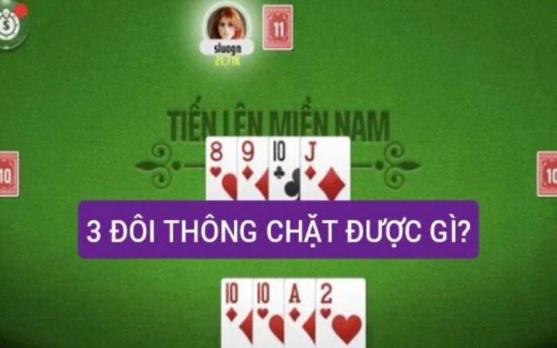 Những trường hợp chặt bài đặc biệt trong Tiến Lên